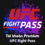 Tài khoản UFC Fight Pass Premium