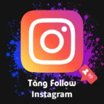 Tăng Follow Instagram
