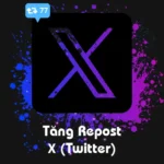 Tăng Repost X (Twitter)