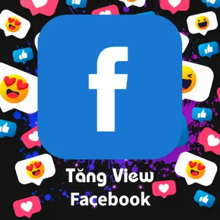 Tăng View Video, Reel, Stories Facebook