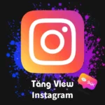 Tăng View Stories Instagram