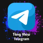 Tăng View Telegram