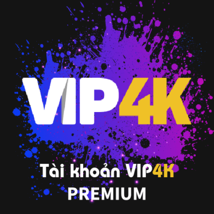 Tài khoản VIP4K Premium